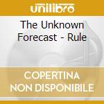The Unknown Forecast - Rule cd