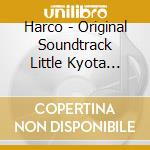 Harco - Original Soundtrack Little Kyota Neon Hood +2 cd