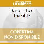Razor - Red Invisible cd musicale di Razor