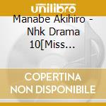 Manabe Akihiro - Nhk Drama 10[Miss Jikocho -Tensai Amano Kyouju No Chousa File-]Original cd