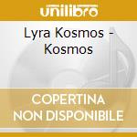 Lyra Kosmos - Kosmos cd