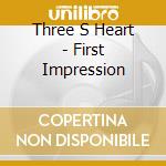 Three S Heart - First Impression cd