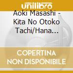 Aoki Masashi - Kita No Otoko Tachi/Hana Chiru Kakunodate cd