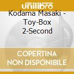 Kodama Masaki - Toy-Box 2-Second cd musicale