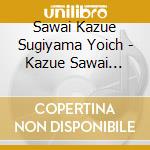 Sawai Kazue Sugiyama Yoich - Kazue Sawai Plays Yoichi Sugiyama [Taishunfu] cd