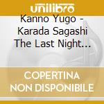 Kanno Yugo - Karada Sagashi The Last Night Original Soundtrack cd