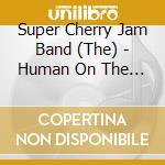 Super Cherry Jam Band (The) - Human On The Rock cd