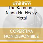 The Kanmuri - Nihon No Heavy Metal cd