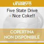 Five State Drive - Nice Coke!! cd