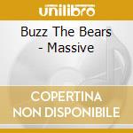 Buzz The Bears - Massive cd