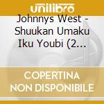 Johnnys West - Shuukan Umaku Iku Youbi (2 Cd) cd