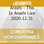Arashi - This Is Arashi Live 2020.12.31 cd