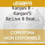 Kanjani 8 - Kanjani'S Re:Live 8 Beat (3 Blu-Ray) cd
