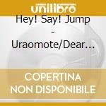 Hey! Say! Jump - Uraomote/Dear My Lover cd