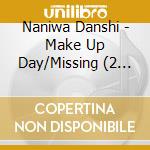 Naniwa Danshi - Make Up Day/Missing (2 Cd) cd
