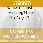 Naniwa Danshi - Missing/Make Up Day (2 Cd) cd