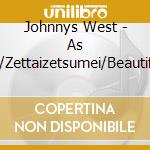 Johnnys West - As One/Zettaizetsumei/Beautiful (2 Cd) cd