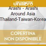Arashi - Arashi Around Asia Thailand-Taiwan-Korea cd