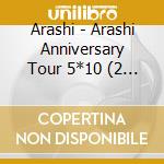 Arashi - Arashi Anniversary Tour 5*10 (2 Blu-Ray) cd