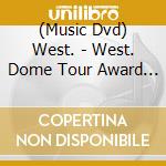 (Music Dvd) West. - West. Dome Tour Award -10Th Anniversary (2 Dvd) cd