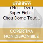 (Music Dvd) Super Eight - Chou Dome Tour 20 Sai cd