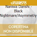 Naniwa Danshi - Black Nightmare/Asymmetry cd