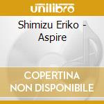 Shimizu Eriko - Aspire cd