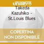 Takeda Kazuhiko - St.Louis Blues cd