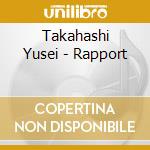 Takahashi Yusei - Rapport cd