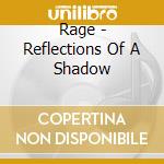 Rage - Reflections Of A Shadow cd