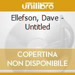 Ellefson, Dave - Untitled cd