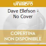 Dave Ellefson - No Cover cd