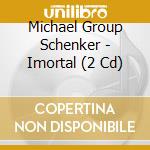 Michael Group Schenker - Imortal (2 Cd) cd