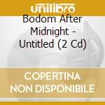 Bodom After Midnight - Untitled (2 Cd) cd musicale