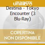 Destinia - Tokyo Encounter (3 Blu-Ray) cd