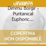 Dimmu Borgir - Puritanical Euphoric Misanthropia
