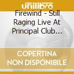 Firewind - Still Raging Live At Principal Club Theater (3 Blu-Ray) cd