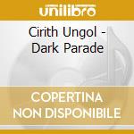 Cirith Ungol - Dark Parade cd