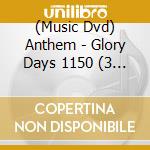 (Music Dvd) Anthem - Glory Days 1150 (3 Dvd) cd