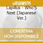 Lapillus - Who'S Next (Japanese Ver.) cd