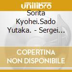 Sorita Kyohei.Sado Yutaka. - Sergei Prokofiev: Piano Concerto No. 3 cd