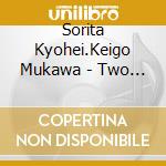 Sorita Kyohei.Keigo Mukawa - Two Pianos 2 cd