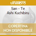 San - Te Ashi Kuchibiru cd