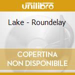 Lake - Roundelay cd