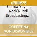 Uchida Yuya - Rock'N Roll Broadcasting Station -Forever -Warner Music Japan Years- cd
