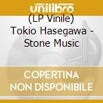 (LP Vinile) Tokio Hasegawa - Stone Music vinile