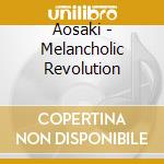 Aosaki - Melancholic Revolution cd