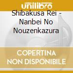 Shibakusa Rei - Nanbei No Nouzenkazura cd