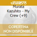 Murata Kazuhito - My Crew (+9) cd