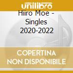 Hiiro Moe - Singles 2020-2022 cd